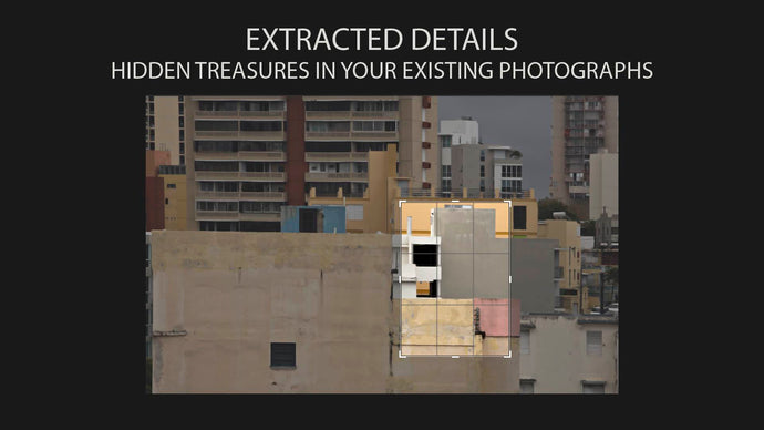 Extracting details: Hidden treasures in your existing photographs